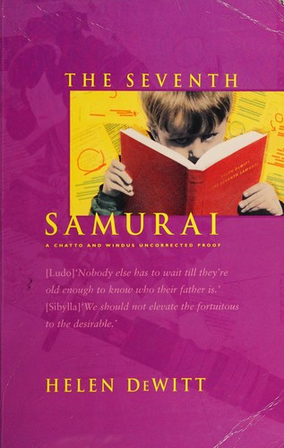 Helen Dewitt: The Last Samurai (2000, Chatto & Windus)