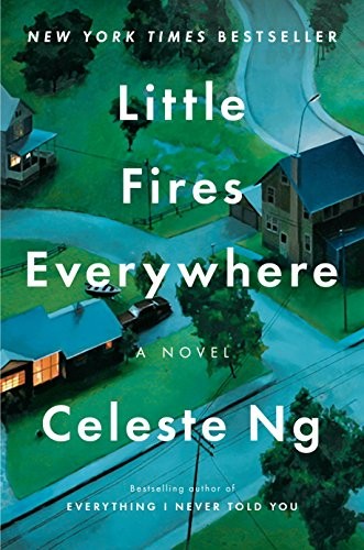 Celeste Ng: Little Fires Everywhere (Hardcover, 2017, Penguin Press, Penguin Press, an imprint of Penguin Random House LLC)