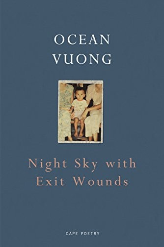 Ocean Vuong: Night Sky with Exit Wounds (2017, Penguin Random House, PENGUIN UK)