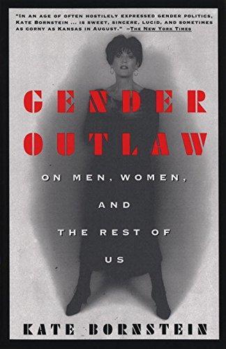 Kate Bornstein: Gender Outlaw: On Men, Women and the Rest of Us (1995)