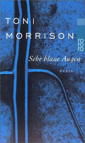 Toni Morrison: Sehr blaue Augen. (Paperback, German language, Rowohlt Tb., Rowohlt Taschenbuch Verlag GmbH)