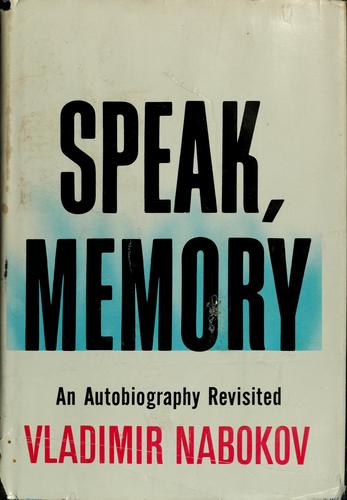 Vladimir Nabokov: Speak, Memory (1966, Putnam)