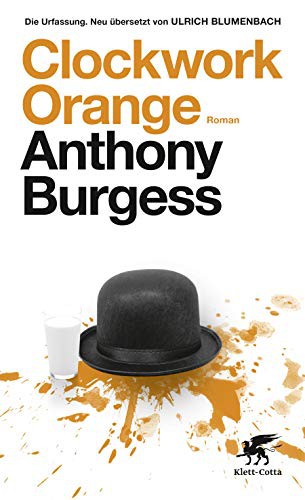 Anthony Burgess: Clockwork Orange (Hardcover, Klett-Cotta Verlag)