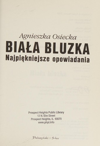 Agnieszka Osiecka: Biała bluzka. Najpiękniejsze opowiadania. (2010, Prószyński Media)