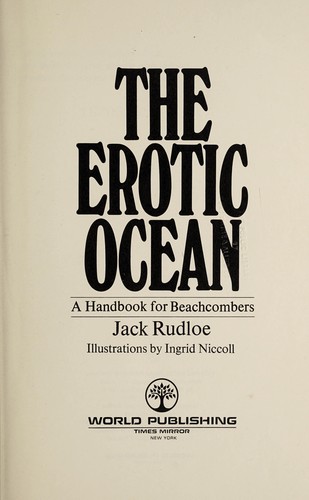 Jack Rudloe: The erotic ocean (1971, World Pub.)