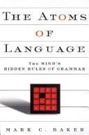 Mark C. Baker: The Atoms of Language: The Mind's Hidden Rules of Grammar (2002)