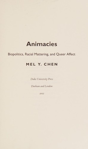Mel Y. Chen: Animacies (2012, Duke University Press)