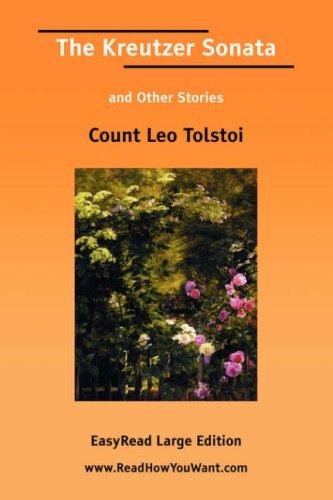 Lev Nikolaevič Tolstoy: The Kreutzer Sonata and Other Stories [EasyRead Large Edition] (Paperback, ReadHowYouWant.com)