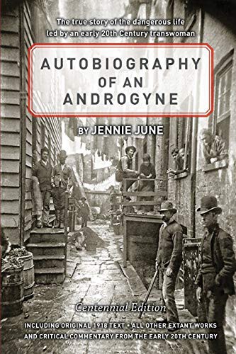 Jennie June: Autobiography of an Androgyne Centennial Edition (Paperback, ICS Media)