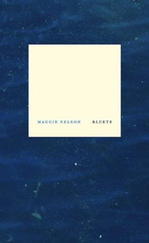 Maggie Nelson: Bluets (2009)