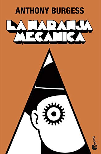 Ana Quijada, Anthony Burgess, Aníbal Leal Fernández: La naranja mecánica (Paperback, Booket)