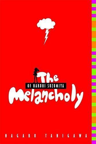 Nagaru Tanigawa: The Melancholy of Haruhi Suzumiya (Haruhi Suzumiya, #1) (2009)