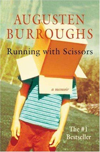 Augusten Burroughs: Running with Scissors (Hardcover, St. Martin's Press)