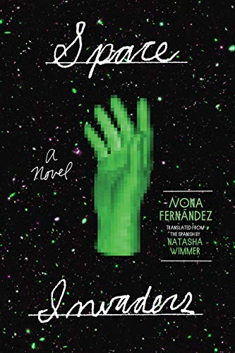 Nona Fernández, Natasha Wimmer: Space Invaders (Paperback, Graywolf Press)