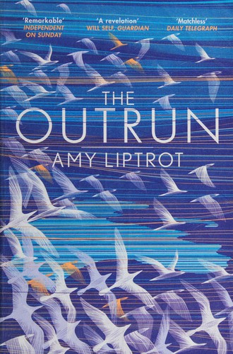 Amy Liptrot: Outrun (2016, Canongate Books)