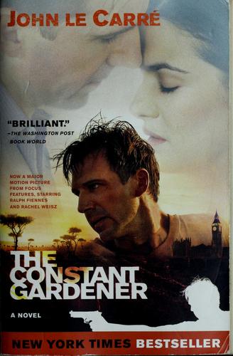 John le Carré: The constant gardener (Paperback, 2004, Scribner)