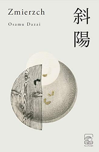 Osamu Dazai: Zmierzch (Paperback, Tajfuny)