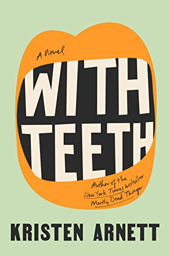 Kristen Arnett: With Teeth (Hardcover, Riverhead Books)