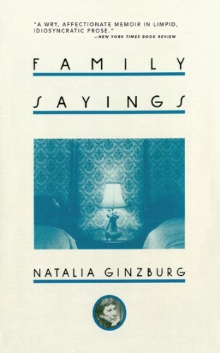 Natalia Ginzburg: Family Sayings (Paperback, Arcade Publishing)