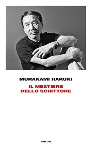 Haruki Murakami, Antonietta Pastore: Il mestiere dello scrittore