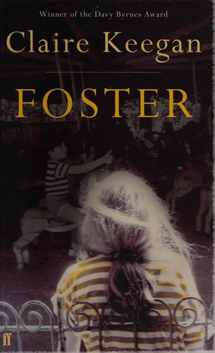 Claire Keegan: Foster (2010, Faber and Faber)