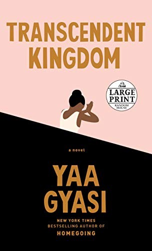 Yaa Gyasi: Transcendent Kingdom (Paperback, Random House Large Print Publishing, Random House Large Print)