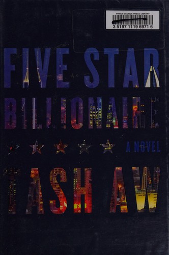 Tash Aw: Five star billionaire (2013)