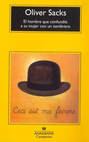 Oliver Sacks, Jonathan Davis, Margarida Trias: El hombre que confundió a su mujer con un sombrero   (2009, Anagrama)