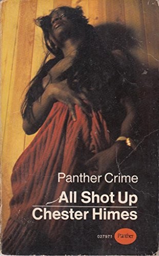 Chester Himes: All shot up (1960, Berkley, Panther)