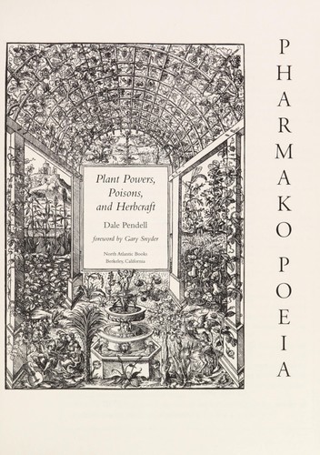 Dale Pendell: Pharmako poeia (2009, North Atlantic Books)