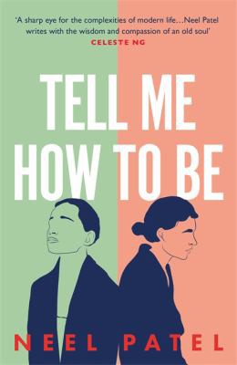 Neel Patel: Tell Me How to Be (2022, Orion Publishing Group, Limited)