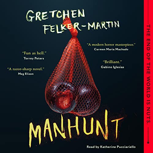 Gretchen Felker-Martin: Manhunt (AudiobookFormat, 2022, Audible Audio)