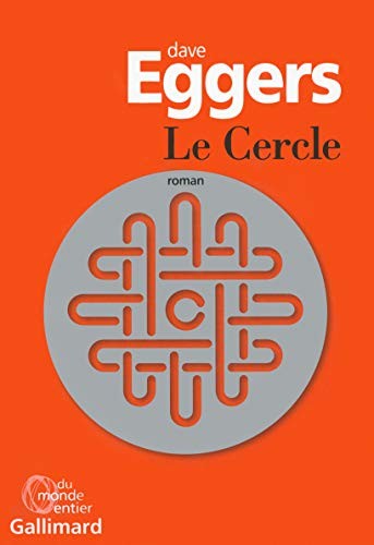 Dave Eggers, Dave Eggers, Dave Eggers, Emmanuelle Aronson (Traduction), Philippe Aronson (Traduction): Le Cercle (French language, 2016, French and European Publications Inc)