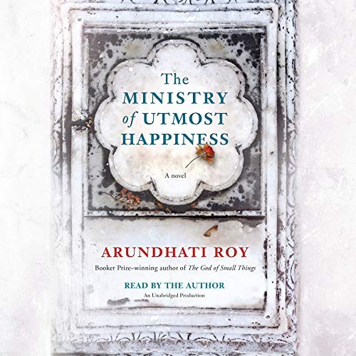 Arundhati Roy: The Ministry of Utmost Happiness (AudiobookFormat, Random House Audio)