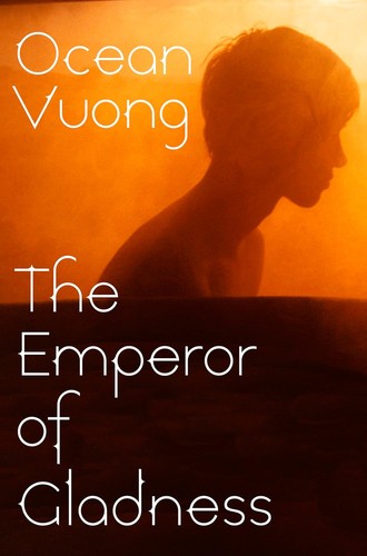 Ocean Vuong: The Emperor of Gladness (Hardcover, 2025, Jonathan Cape)