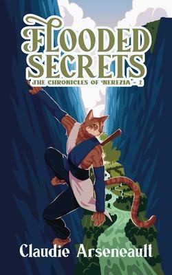 Claudie Arseneault: Flooded Secrets (EBook, 2024, The Kraken Collective)