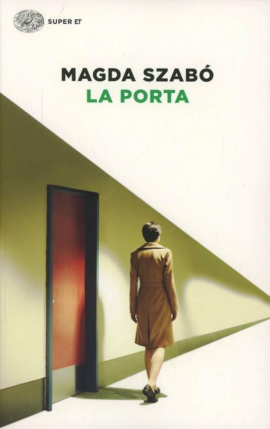 Magda Szabó: La porta (Paperback, Italiano language, 2014, Einaudi)