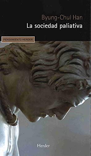 Byung-Chul Han: La sociedad paliativa (Paperback, Herder)