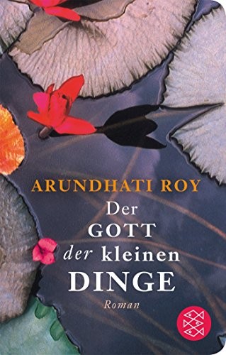 Arundhati Roy: Der Gott der kleinen Dinge (Hardcover, 2018, FISCHER Taschenbuch)