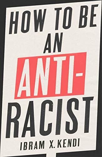 Ibram X. Kendi, Cristina Lizarbe: How To Be an Antiracist (Paperback)