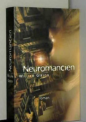 William Gibson: Neuromancien (French language, 2000, France Loisirs)