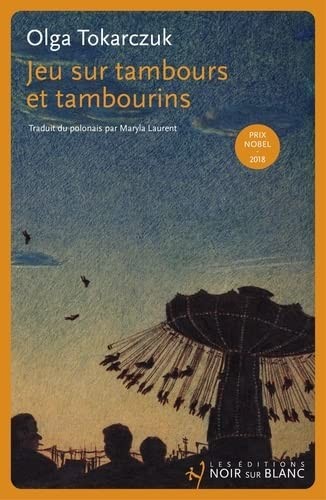 Olga Tokarczuk: Jeu sur tambours et tambourins (Paperback, NOIR BLANC)