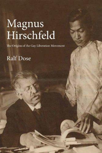 Ralf Dose: Magnus Hirschfeld : The Origins of the Gay Liberation Movement (2014)