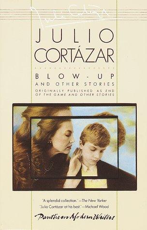 Julio Cortázar: Blow-up, and other stories (1985, Pantheon Books)