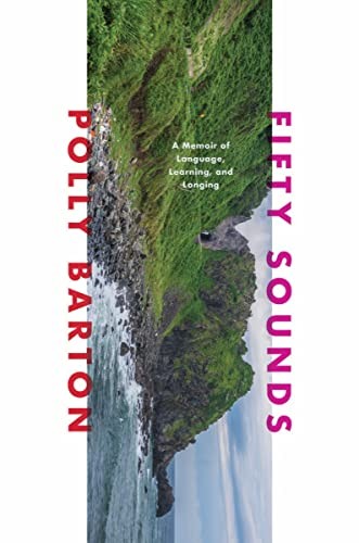 Polly Barton: Fifty Sounds (2022, Liveright Publishing Corporation, Liveright)