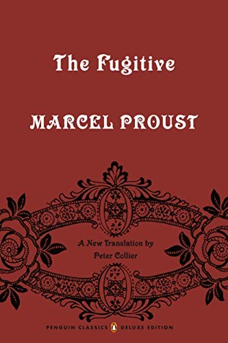 Marcel Proust, Peter Collier: The Fugitive (Paperback, Penguin Classics)