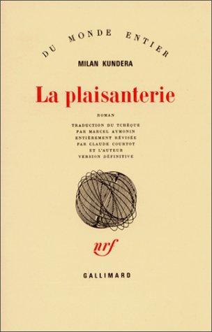 Milan Kundera: La plaisanterie (French language, 1985, Gallimard)