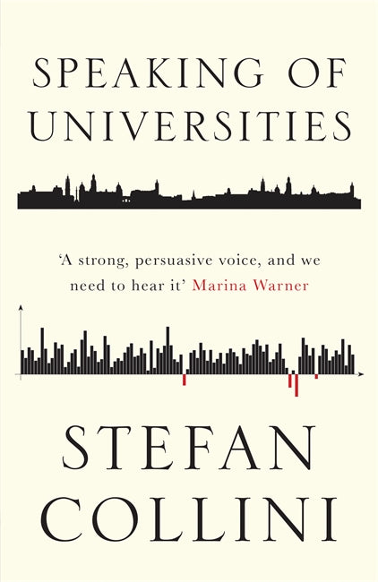 Stefan Collini: Speaking of universities (2017, Verso)