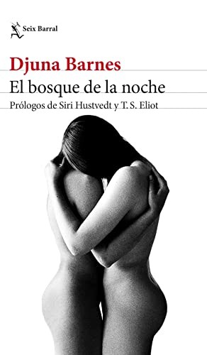 Djuna Barnes, Maite Cirugeda, Aurora Echevarría Pérez: El bosque de la noche (Paperback, Seix Barral)