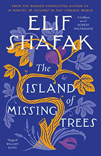 Elif Shafak: The Island of Missing Trees (Paperback)